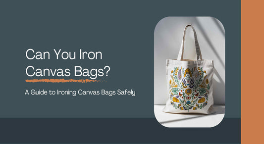 Can You Iron Canvas Bags? A Guide to Ironing Canvas Bags Safely - Maves Apparel