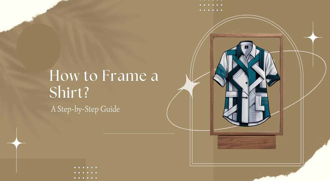 How to Frame a Shirt: A Step-by-Step Guide - Maves Apparel
