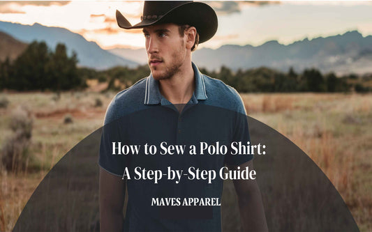 How to Sew a Polo Shirt: A Step-by-Step Guide - Maves Apparel