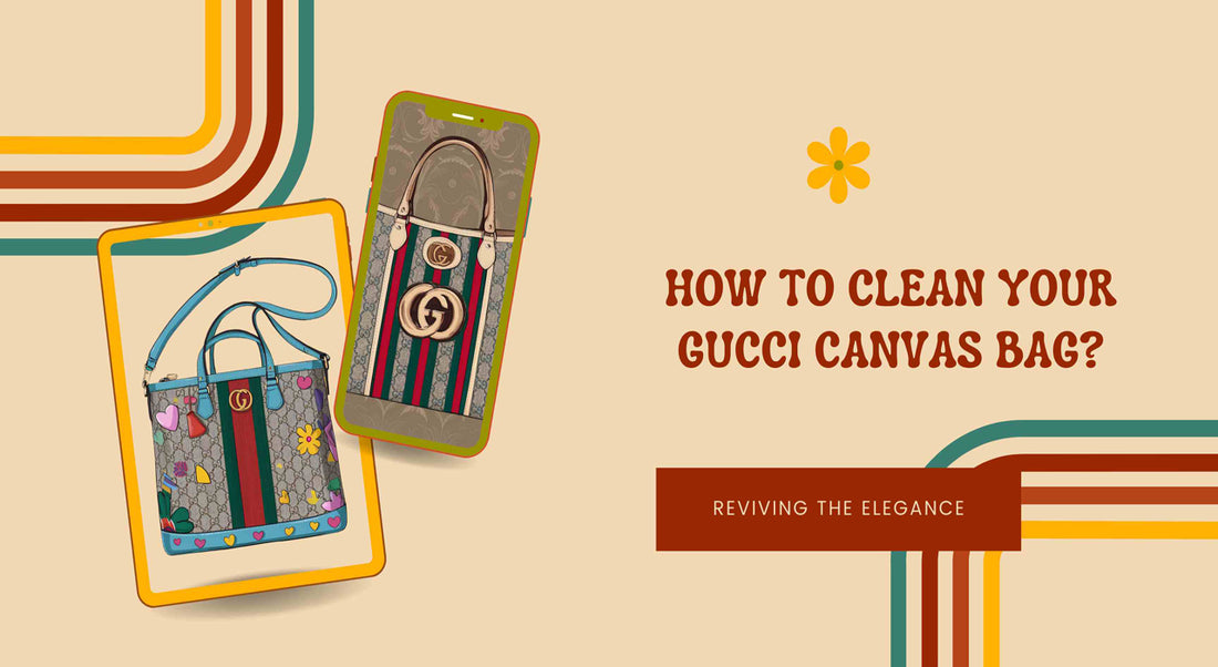Reviving the Elegance: How to Clean Your Gucci Canvas Bag? - Maves Apparel