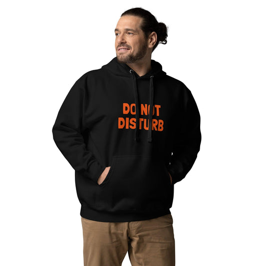 Do Not Disturb Hoodie - Cozy, Comfortable, and Stylish - Maves Apparel