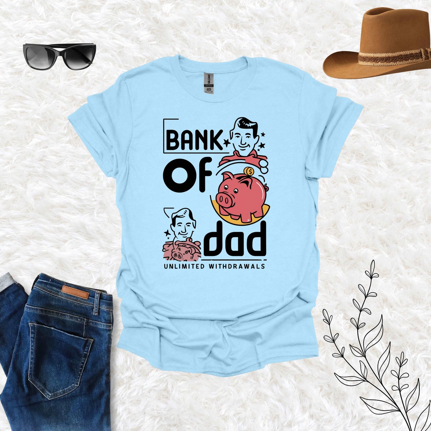 Bank of Dad Light Blue Shirt - Unlimited Withdrawal from My Father