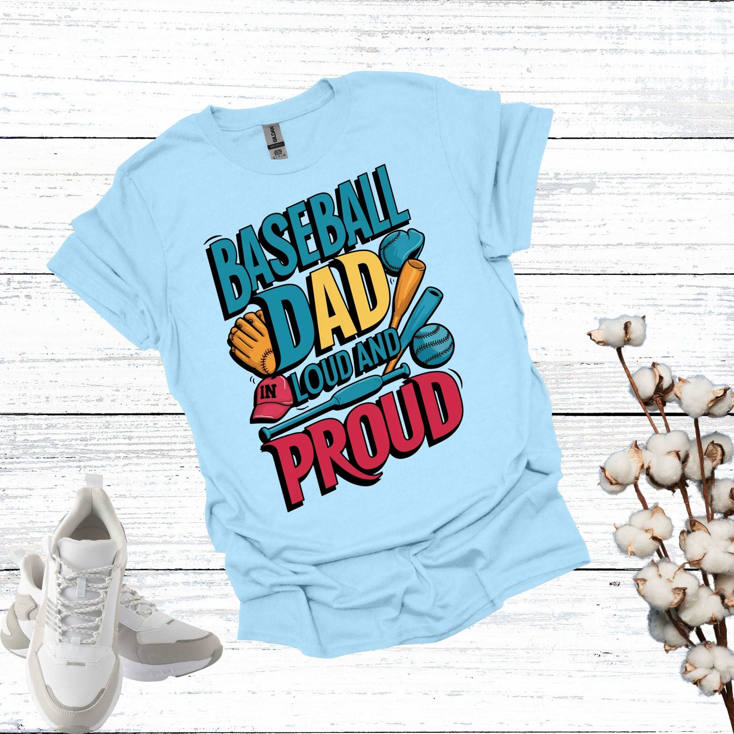 Baseball Dad Light Blue Shirt - Fathers are Loud and Proud