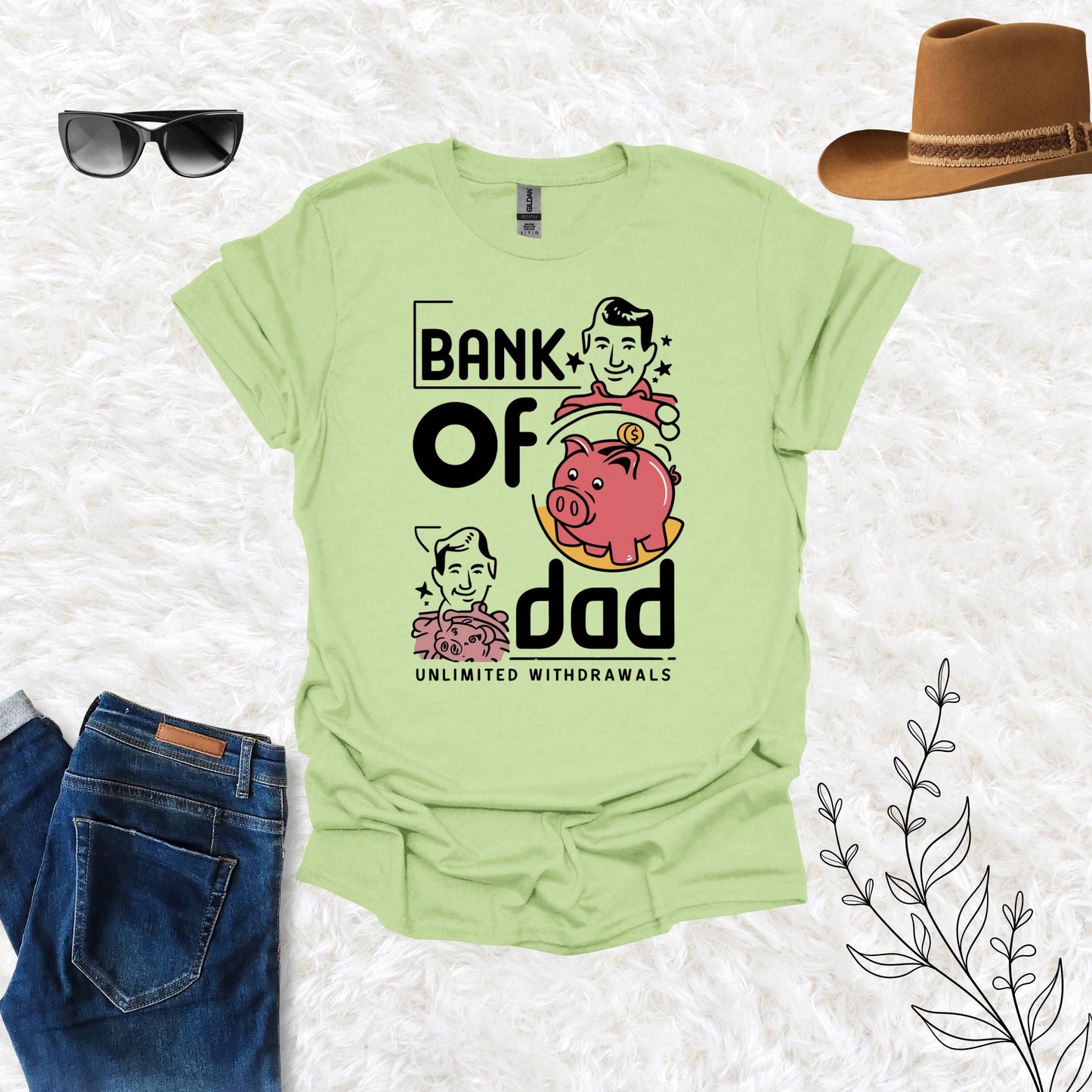 Bank of Dad Pistachio Shirt - Unlimited Withdrawal from My Father