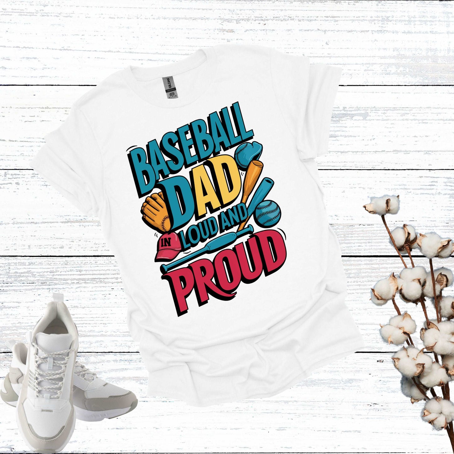 Baseball Dad White Shirt - Fathers are Loud and Proud